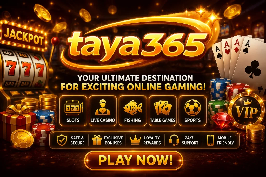 taya365 Ultimate casino adventure awaits you