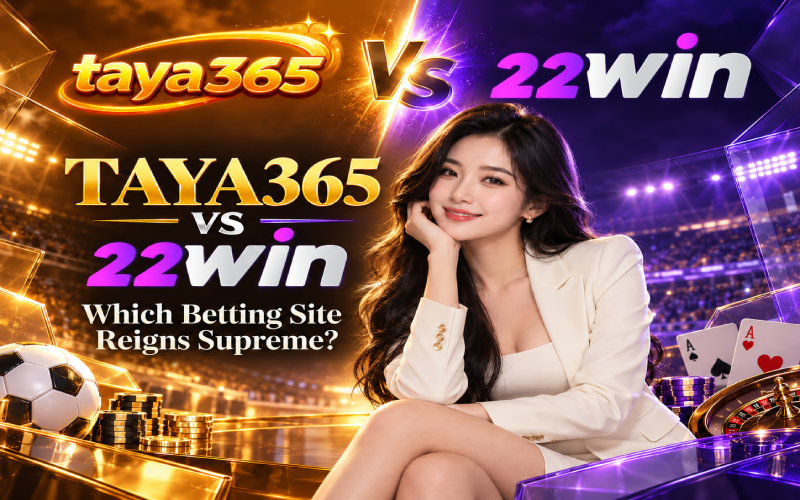 taya365 vs 22 win